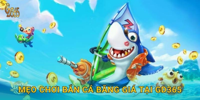 Mẹo chơi Bắn Cá Băng Giá tại Gd365