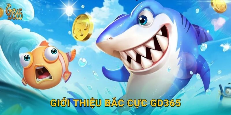 Giới thiệu Bắc Cực Gd365