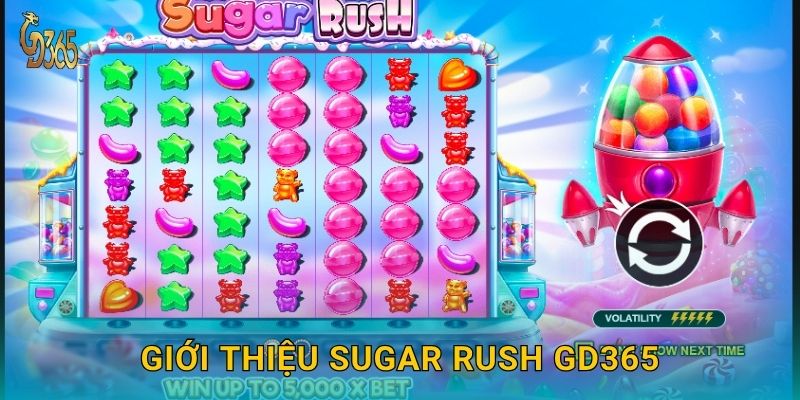 Giới thiệu Sugar Rush Gd365