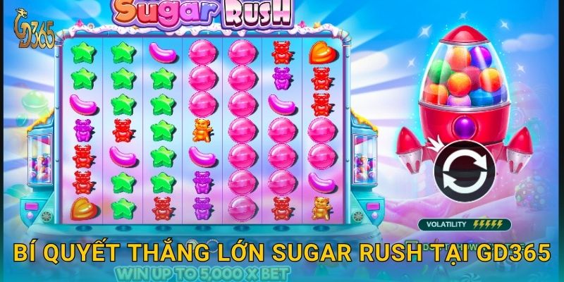 Bí quyết thắng lớn Sugar Rush tại Gd365