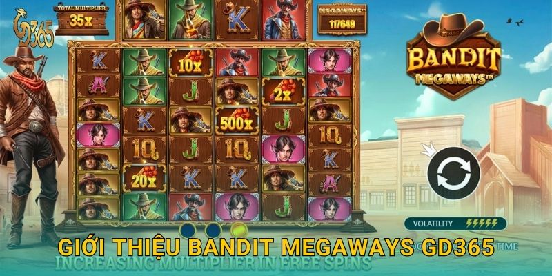 Giới thiệu Bandit Megaways Gd365