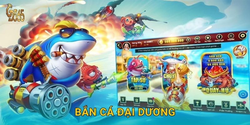 Bắn Cá Đại Dương – cuộc phiêu lưu săn kho báu tại Gd365