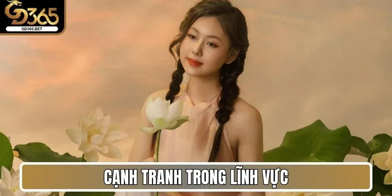 Cạnh tranh trong lĩnh vực